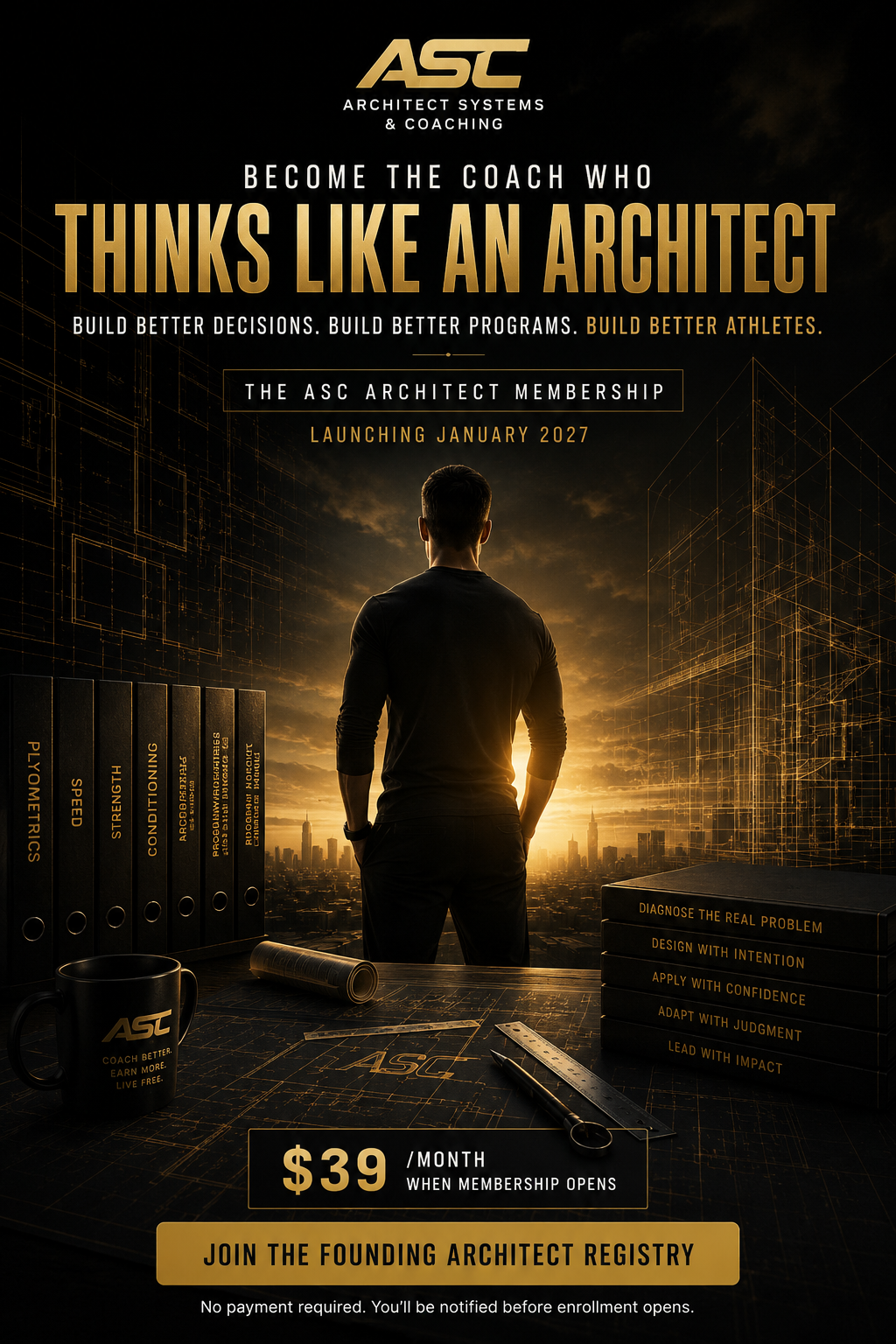 ASC Architect Systems and Coaching poster: become the coach who thinks like an architect, coach silhouette facing a city skyline surrounded by program binders and blueprints